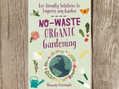 In No-Waste Organic Gardening, author Shawna Coronado guides you toward a more sustainable landscape with dozens of tips, tricks, and solutions that save you time and money - all while saving the planet, too!