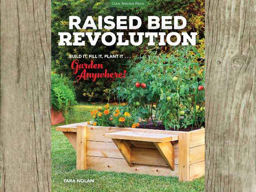 Raised Bed Revolution by Tara Nolan includes complete reference information on how to get started gardening in raised beds and containers.